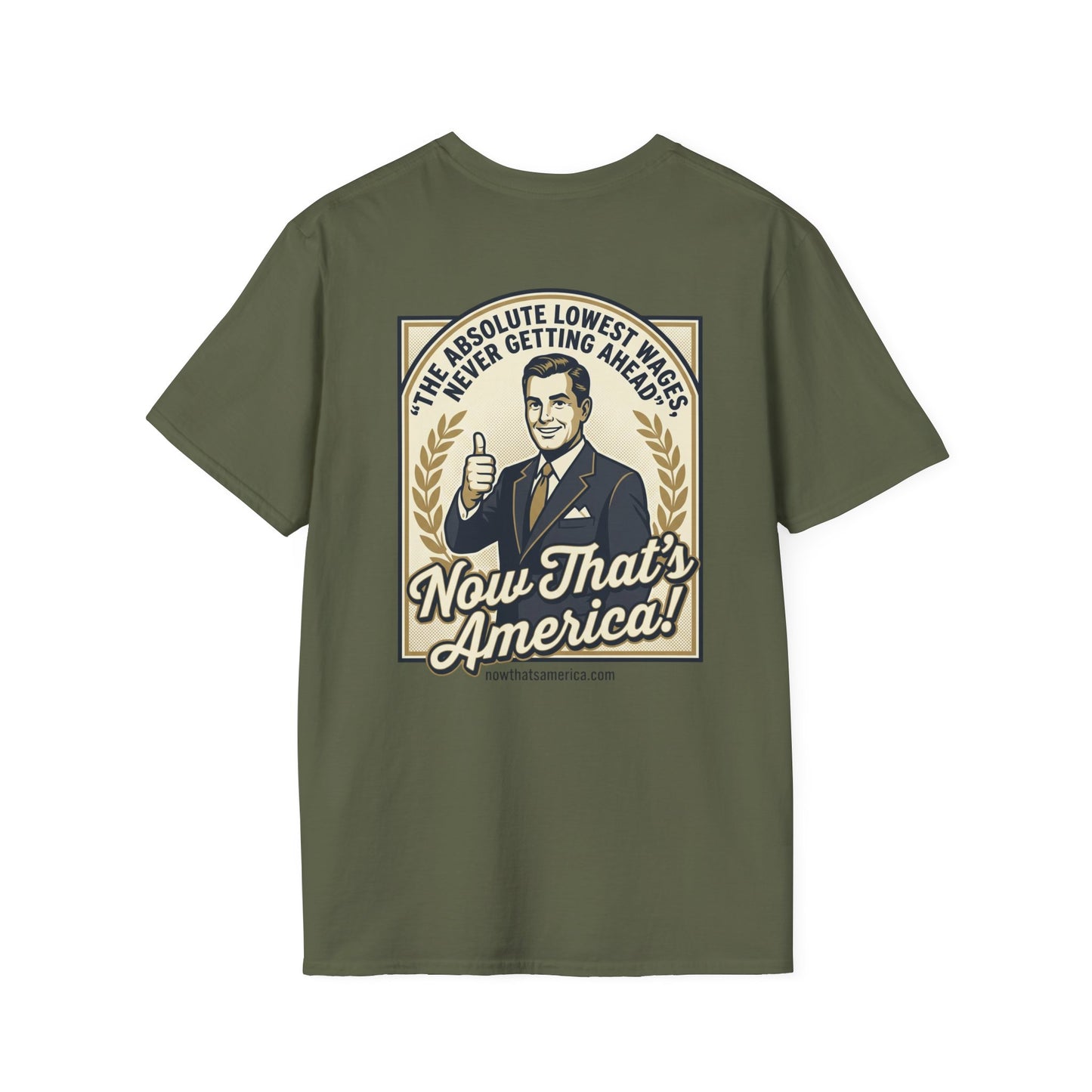 Now That’s America! “The Absolute Lowest Wages” Patriotic Satire T-Shirt